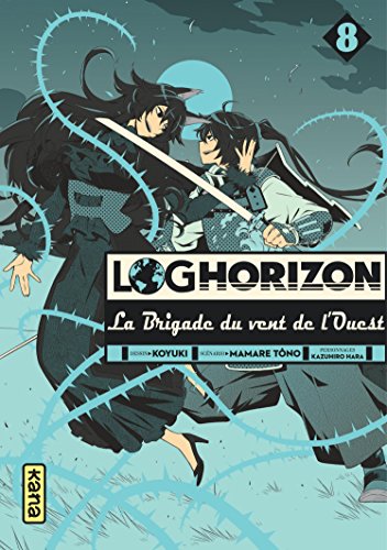 Log Horizon : La brigade du vent de l'ouest — Tome 8