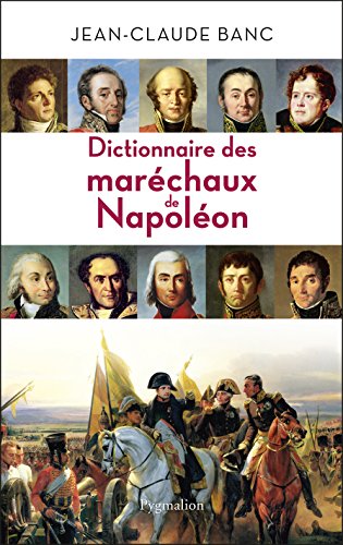 Télécharger Dictionnaire des Maréchaux de Napoléon (HISTOIRE) Livre PDF Gratuit