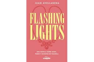 Flashing lights: Una novela sobre moda, poder y secretos de pasarela (Narrativa)