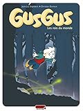 Gusgus - tome 1 - Les rois du monde