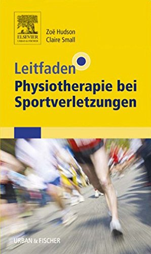 Download Leitfaden Physiotherapie bei Sportverletzungen Download Leitfaden Physiotherapie bei Sportverletzungen