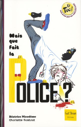 Mais que fait la police