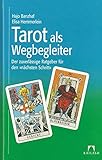 Tarot als Wegbegleiter. Der zuverlässige Ratgeber für den 'nächsten Schritt' by 