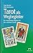 Tarot als Wegbegleiter. Der zuverlässige Ratgeber für den 'nächsten Schritt' by 