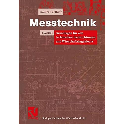 [PDF] Download Messtechnik: Grundlagen für alle technischen Fachrichtungen und Wirtschaftsingenieure (Viewegs Fachbücher der Technik) Kostenlos