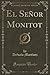 Produktbild El Señor Monitot (Classic Reprint)