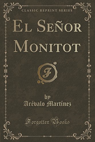 Preisvergleich Produktbild El Señor Monitot (Classic Reprint)