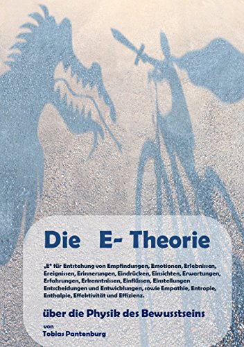 Download Die E-Theorie: über die Physik des Bewusstseins Download Die E-Theorie: über die Physik des Bewusstseins