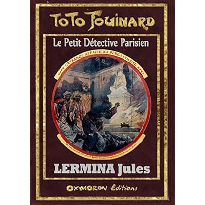 Toto Fouinard - L'étrange affaire du Père Lachaise Toto Fouinard - L'étrange affaire du Père Lachaise