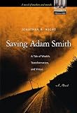 Image de Saving Adam Smith: A Tale of Wealth, Transformation, and Virtue