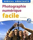 Photographie numérique facile