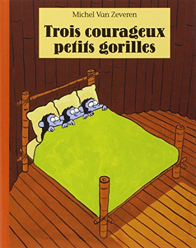 Trois courageux petits gorilles Trois courageux petits gorilles