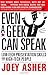 Even a Geek Can Speak: Low-Tech Presentation Skills for High-Tech People by 