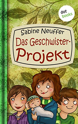 Download Neles Welt - Band 3: Das Geschwister-Projekt