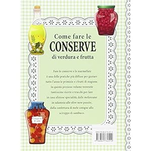 Come fare le conserve di verdura e frutta