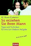 So erziehen Sie Ihren Mann: Tipps und Techniken für eine (un-)lösbare Aufgabe (Mosaik bei Goldmann) by 