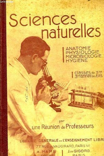 SCIENCES NATURELLES, ANATOMIE ET PHYSIOLOGIE HUMAINES, MICROBIOLOGIE ET HYGIENE, CLASSE DE 3e ET 3e ANNEE DES EPS gratuit SCIENCES NATURELLES, ANATOMIE ET PHYSIOLOGIE HUMAINES, MICROBIOLOGIE ET HYGIENE, CLASSE DE 3e ET 3e ANNEE DES EPS gratuit