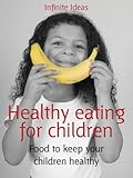Image de Healthy eating for children: Food to keep your children healthy (52 Brilliant Ideas)