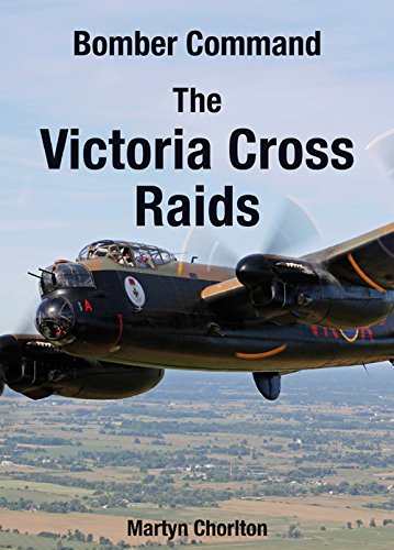 Bomber Command The Victoria Cross Raids (Second World War Aviation History)