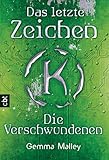 Cover zum Buch Das letzte Zeichen: Die Verschwundenen