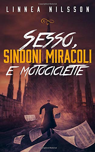 SSMM : SESSO, SINDONI, MIRACOLI E MOTOCICLETTE