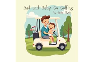 Dad and Baby Go Golfing