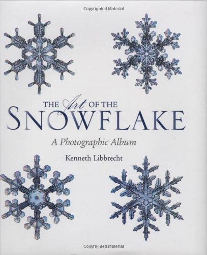 Art of the Snowflake: A Photographic Album