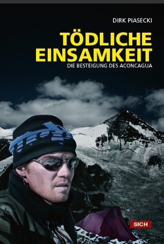 Tödliche Einsamkeit: Die Besteigung des Aconcagua