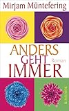 Bücher Neuerscheinungen 2022 - Anders geht immer von Mirjam Müntefering
