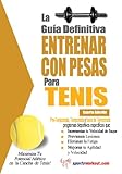 Image de La guía definitiva - Entrenar con pesas para tenis