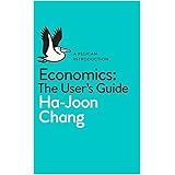 Economics: The User's Guide: A Pelican Introduction (Pelican Books)