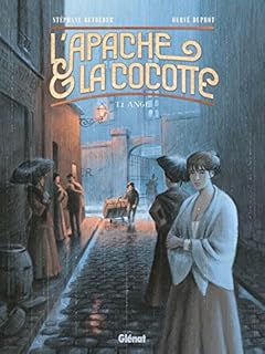 jaquette livre L'Apache & la Cocotte - Tome 01: Ange