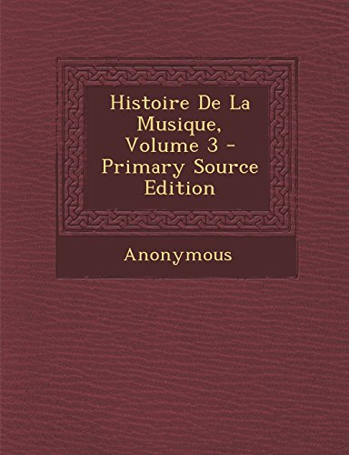 Histoire de La Musique, Volume 3