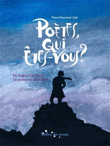 couverture de : Po&egrave;tes, qui &ecirc;tes-vous ?