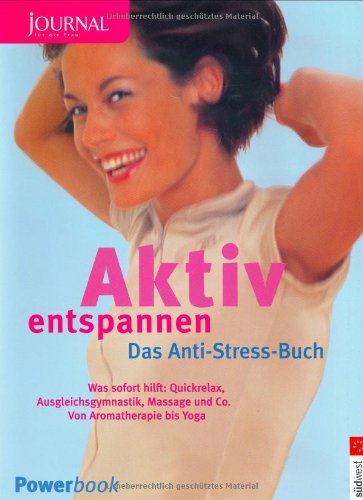Download Aktiv entspannen, Das Anti-Stress-Buch Download Aktiv entspannen, Das Anti-Stress-Buch