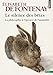 Le silence des bêtes. ...