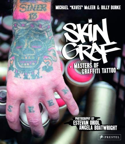Skin Graf: Masters of Graffiti Tattoo Skin Graf: Masters of Graffiti Tattoo