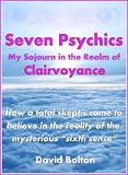 Image de Seven Psychics - My Sojourn in the Realm of Clairvoyance (English Edition)
