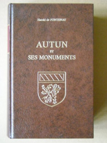 Autun et ses monuments : avec un Précis historique par Anatole de Charmasse