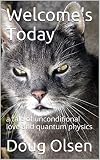 Image de Welcome's Today: a tale of unconditional love and quantum physics (English Edition)