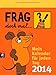 Frag doch mal ... die Maus! - Mein Kalender für jeden Tag 2014 by