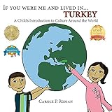 Image de If You Were Me and Lived in... Turkey: A Child's Introduction to Culture Around the World (A Child's Introduction to Children's culture Around the Wor