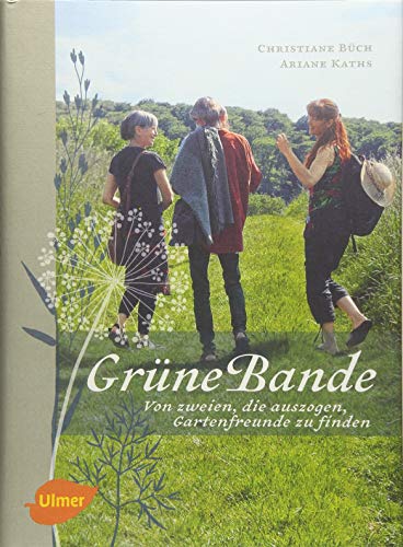 Grüne Bande: Von zweien, die auszogen, Gartenfreunde zu finden