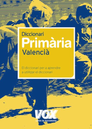 Dicc Primària Valencià (VoxLengua ValencianaDiccionarios Escolares)