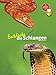 Entdecke die Schlangen (Entdecke - Die Reihe mit der Eule / Kindersachbuchreihe) by 