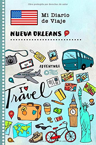 Nueva Orleans Diario de Viaje: Libro de Registro de Viajes Guiado Infantil - Cuaderno de Recuerdos de Actividades en Vacaciones para Escribir, Dibujar, Afirmaciones de Gratitud para Niños y Niñas