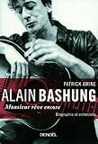 Alain Bashung: Monsieur rêve encore