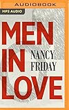 Men in Love: Men's Sexual Fantasies: The Triumph of Love Over Rage by 