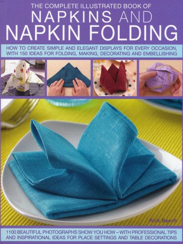 Complete Illustrated Book of Napkins and Napkin Folding