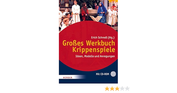 Grosses Werkbuch Krippenspiele Ideen Modelle Und Anregungen Amazon De Schredl Erich Bucher